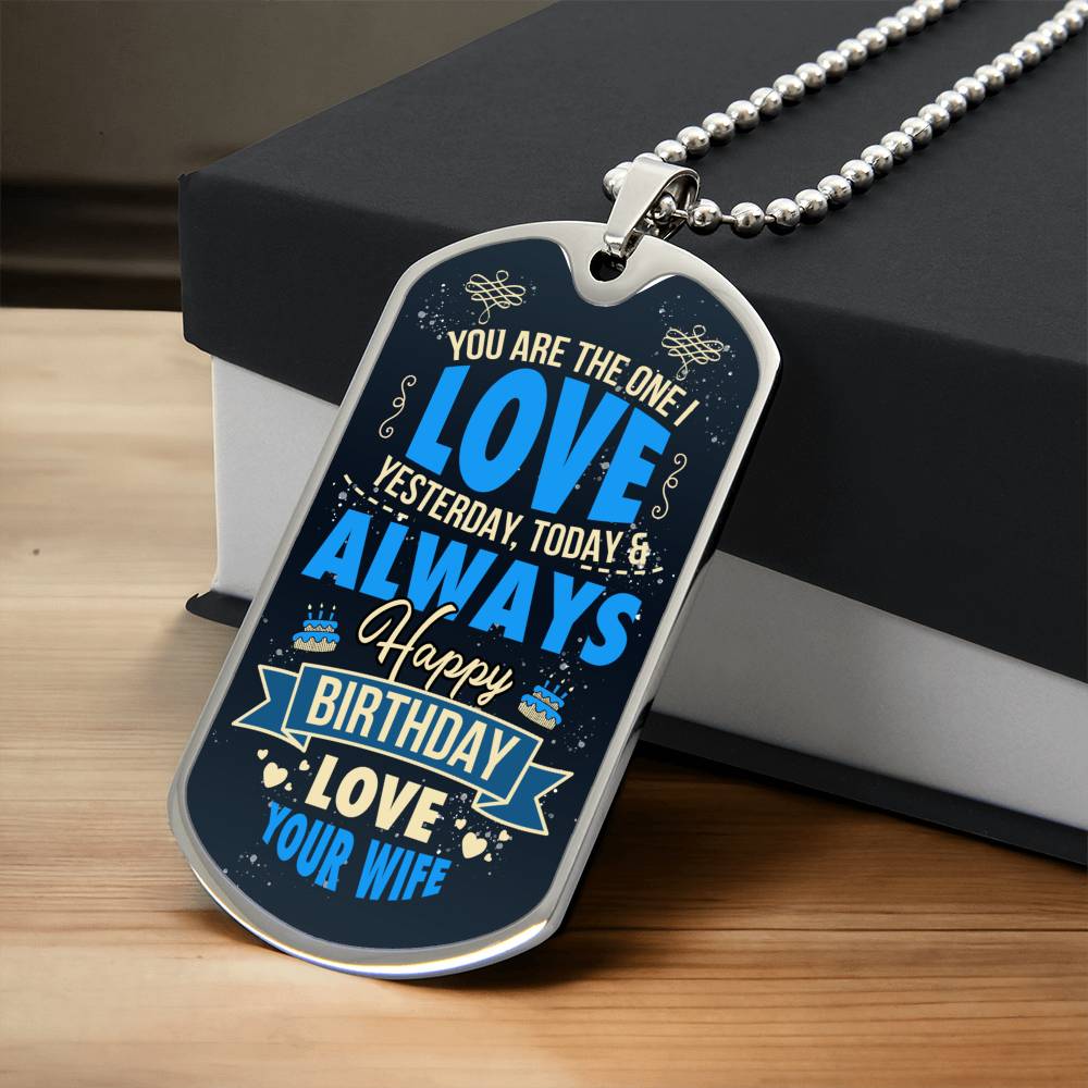 Happy Birthday From your Wife - Dog Tag