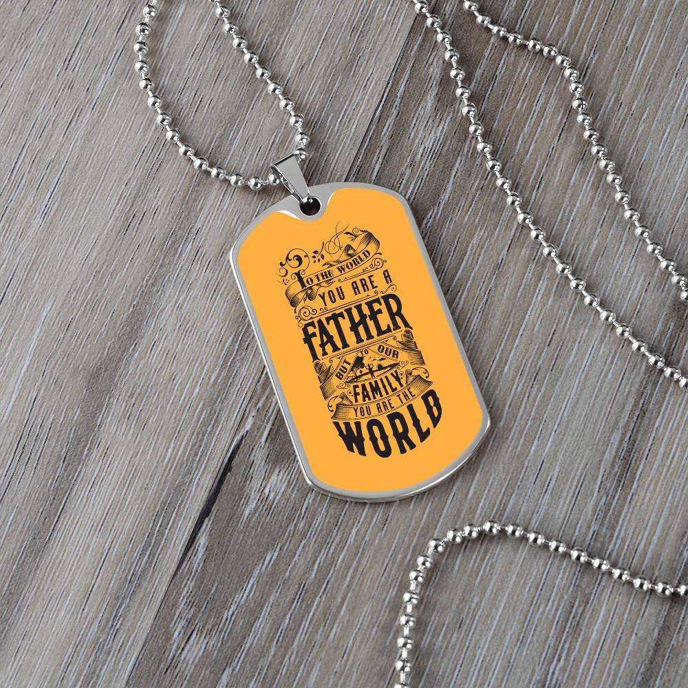 Father, Family, World - Dog Tag