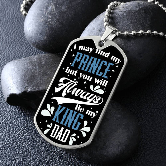 My dad the King- Dog Tag