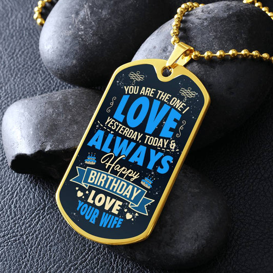 Happy Birthday From your Wife - Dog Tag