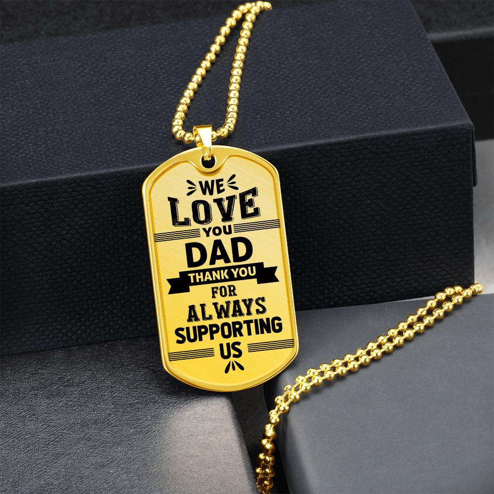 We Love You Dad - Dog Tag